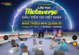 Tùng Việt Smart Education xây dựng lớp học metaverse đầu tiên tại Việt Nam