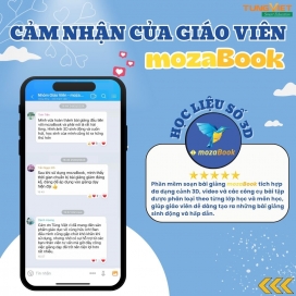 Cảm nghĩ của giáo viên khi sử dụng mozaBook – Sự đột phá trong dạy học hiện đại