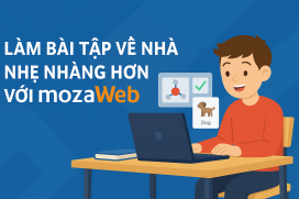 Làm bài tập về nhà nhẹ nhàng hơn với mozaWeb