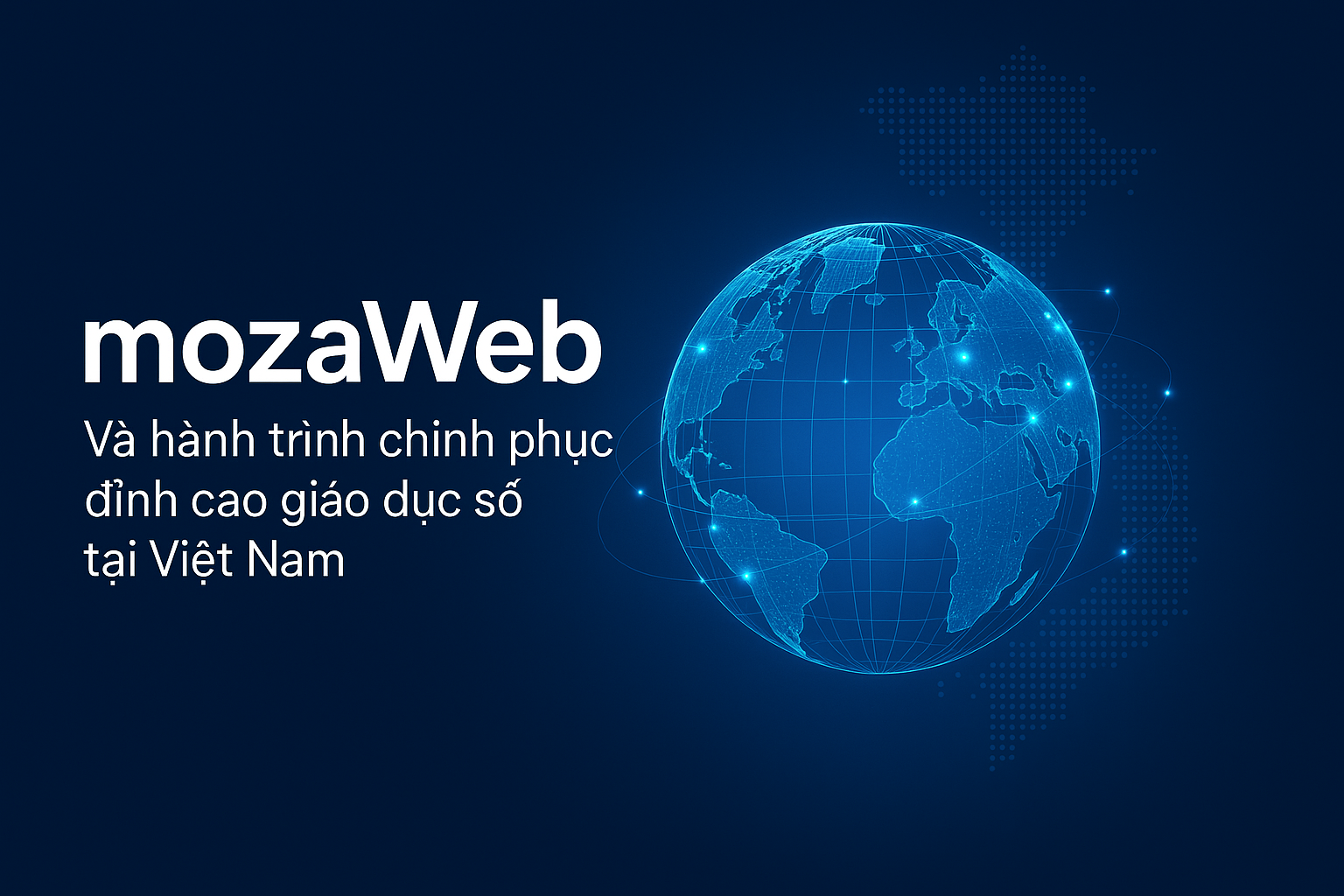  mozaWeb và hành trình chinh phục đỉnh cao giáo dục số tại Việt Nam