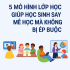  5 mô hình lớp học giúp học sinh say mê học mà không bị ép buộc