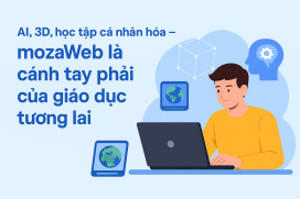 AI, 3D, học tập cá nhân hoá – mozaWeb là cánh tay phải của giáo dục tương lai