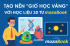 Tạo nên “giờ học vàng” với học liệu 3D từ mozaBook