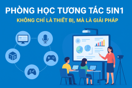 Phòng học tương tác 5in1: Không chỉ là thiết bị, mà là giải pháp