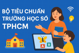 Thành phố Hồ Chí Minh ban hành Bộ Tiêu chuẩn công nhận Trường học số