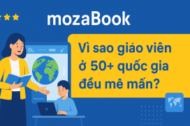 mozaBook có gì mà giáo viên ở 50+ quốc gia đều mê mẩn?