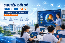 Chuyển đổi số giáo dục 2026: Trường học cần chuẩn bị gì ngay từ bây giờ?