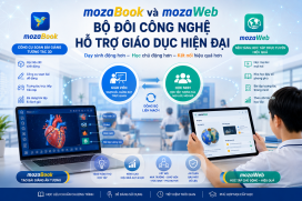 mozaBook và mozaWeb - Bộ đôi công nghệ hỗ trợ giáo dục hiện đại